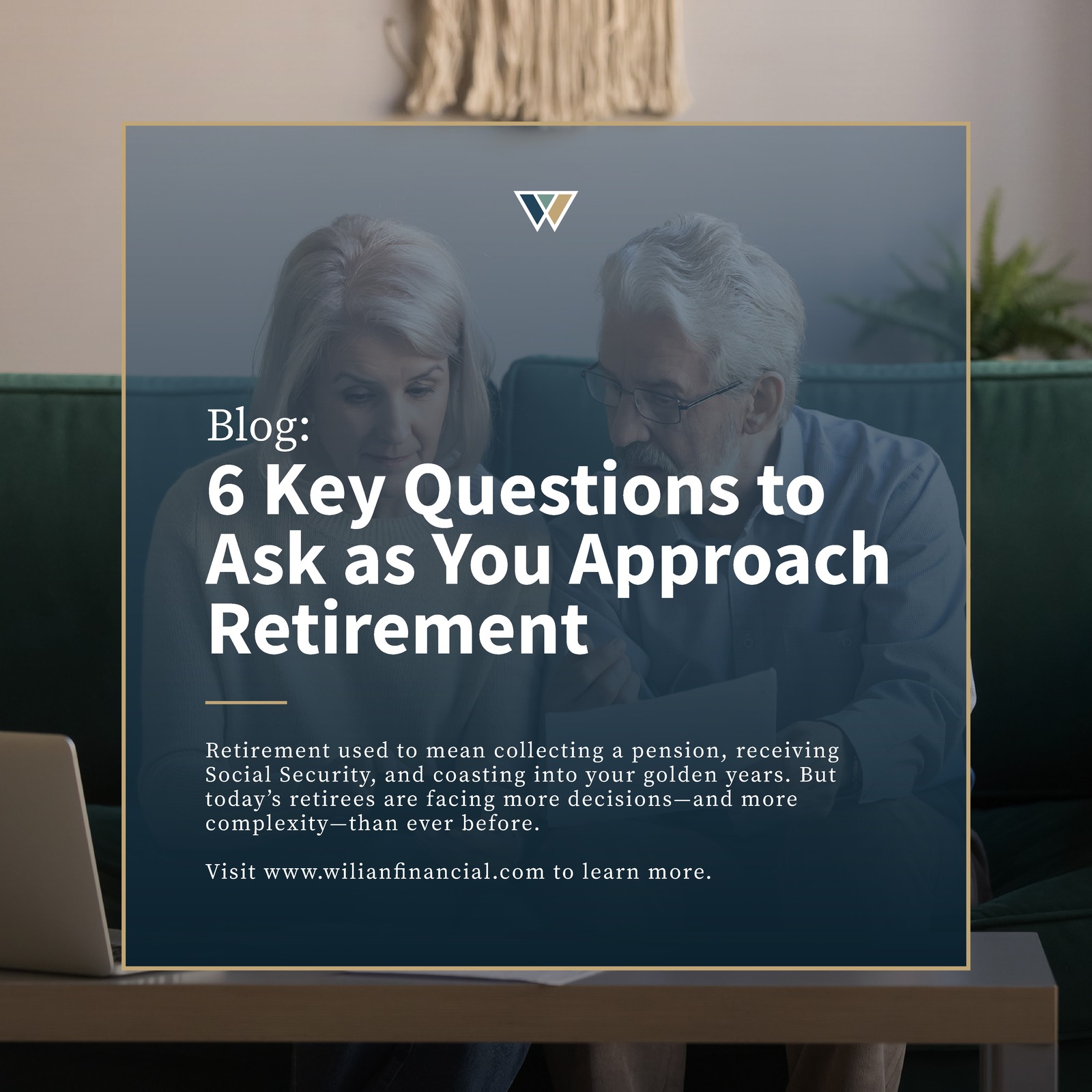 6 Key Questions to Ask as You Approach Retirement